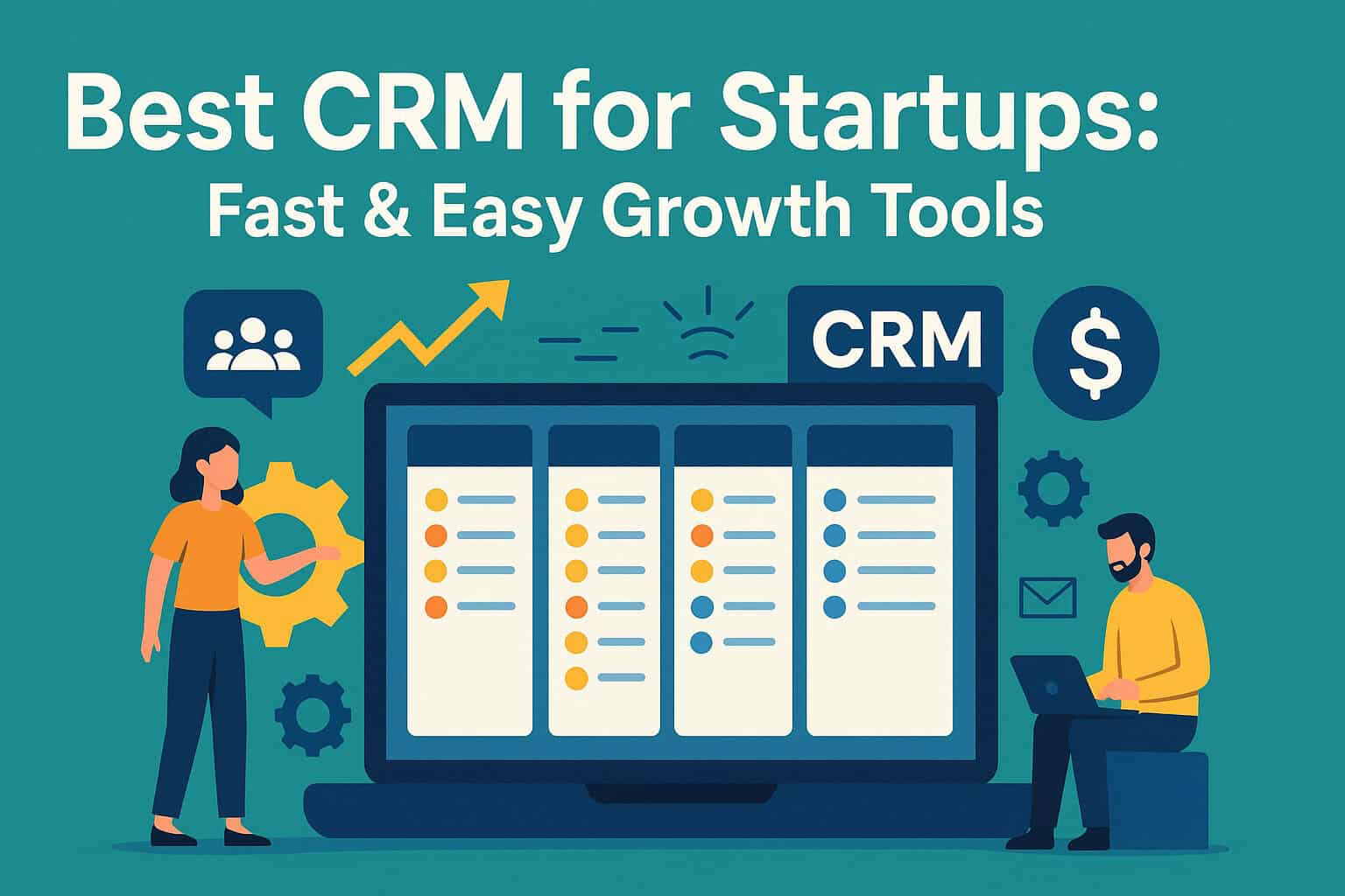 Best CRM for Startups in 2025 to Boost Growth