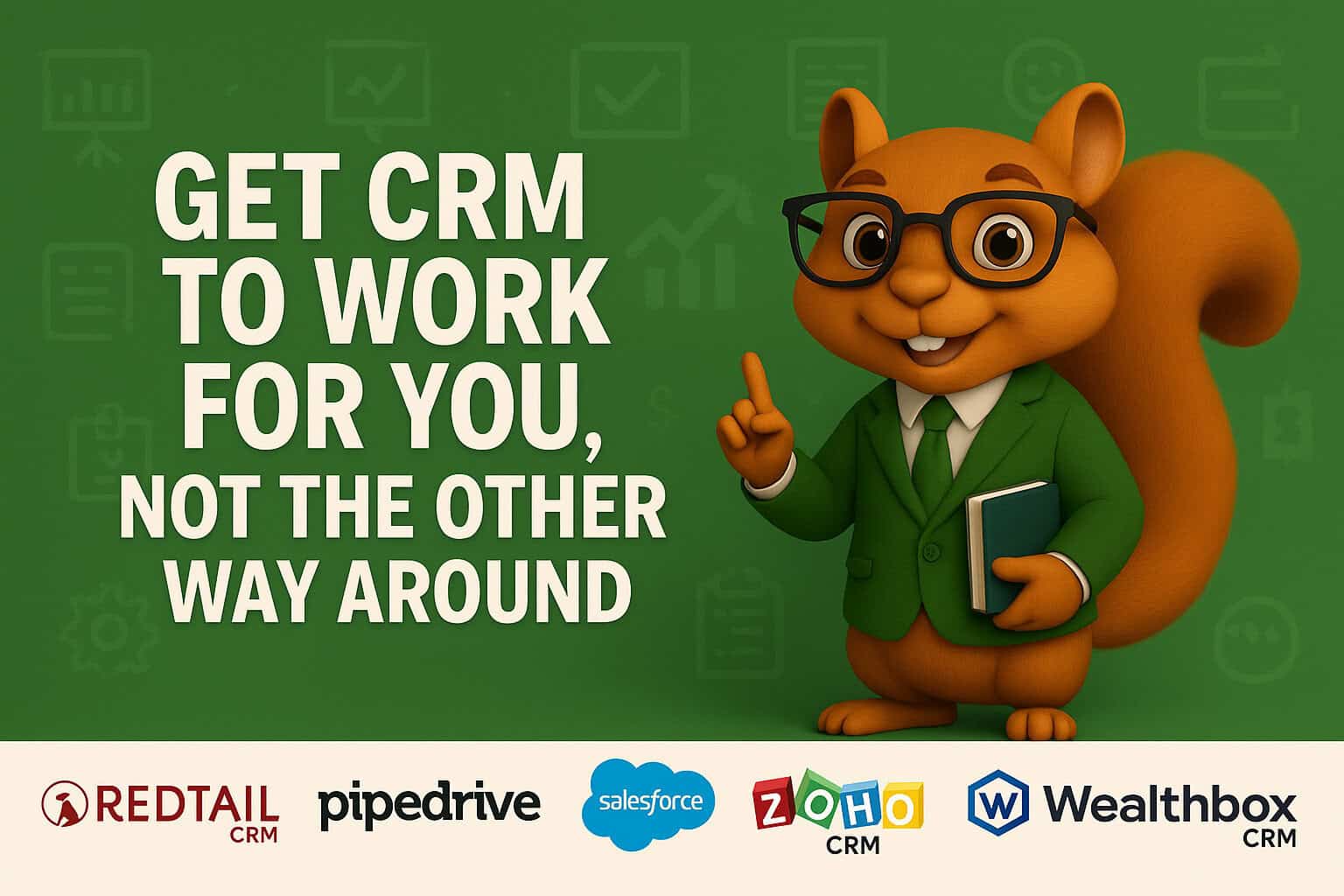Choose the Best CRM for Financial Advisors – Tailored to Work for You