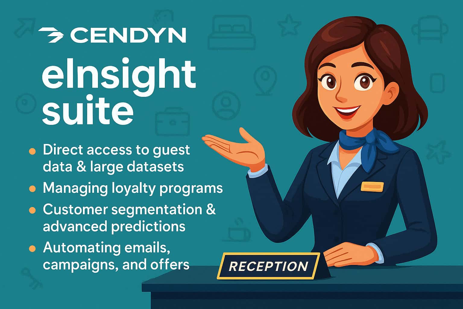 Cendyn eInsight suite Excellent for Hotels wishing to boost direct sales and create loyal customers
