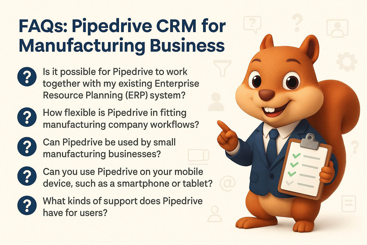 FAQs: Pipedrive CRM for Manufacturing Business