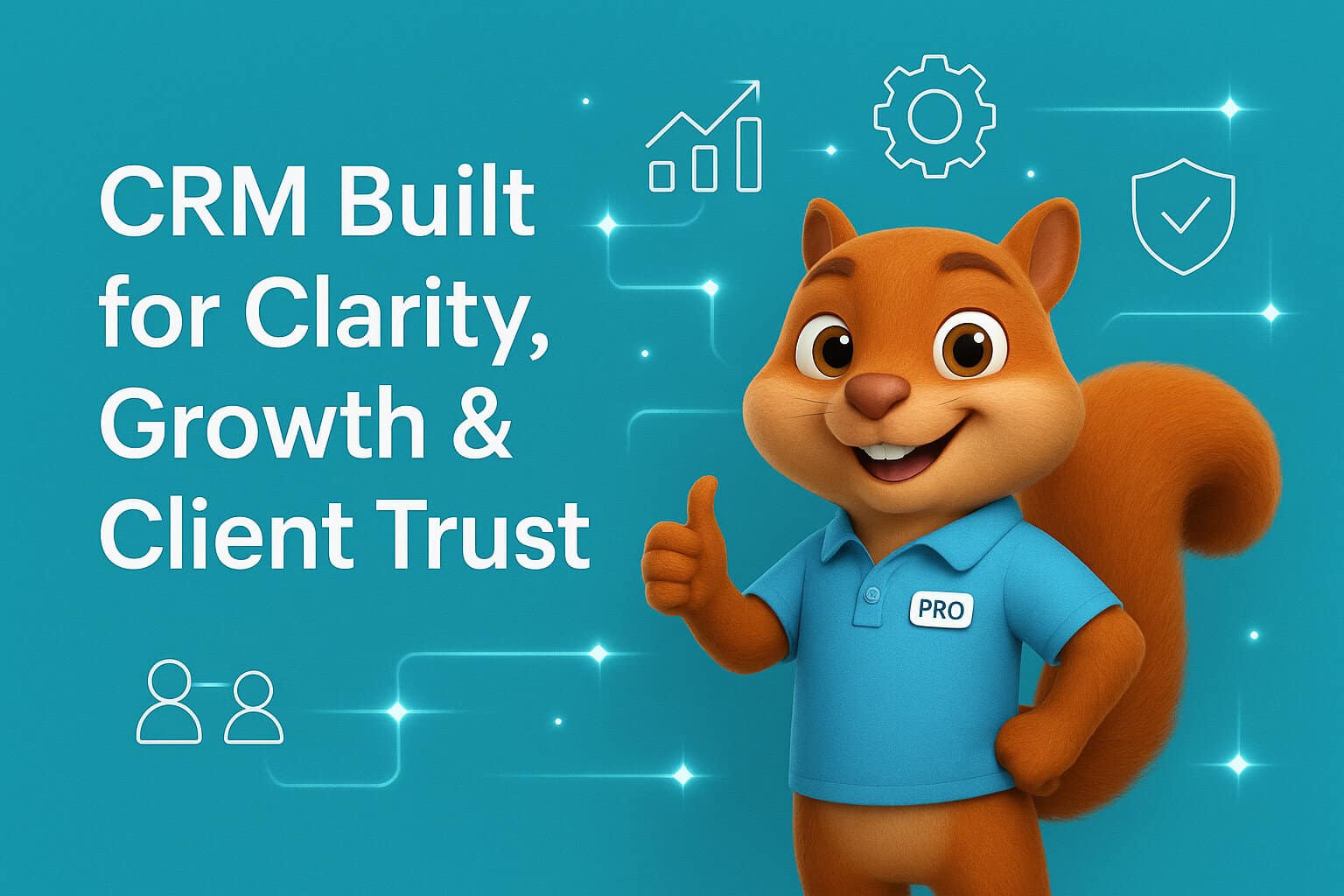 CRM Built for Clarity, Growth & Client Trust