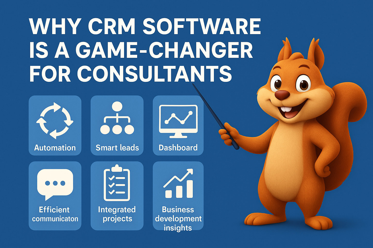 Why CRM Software Is a Game-Changer for Consultants
