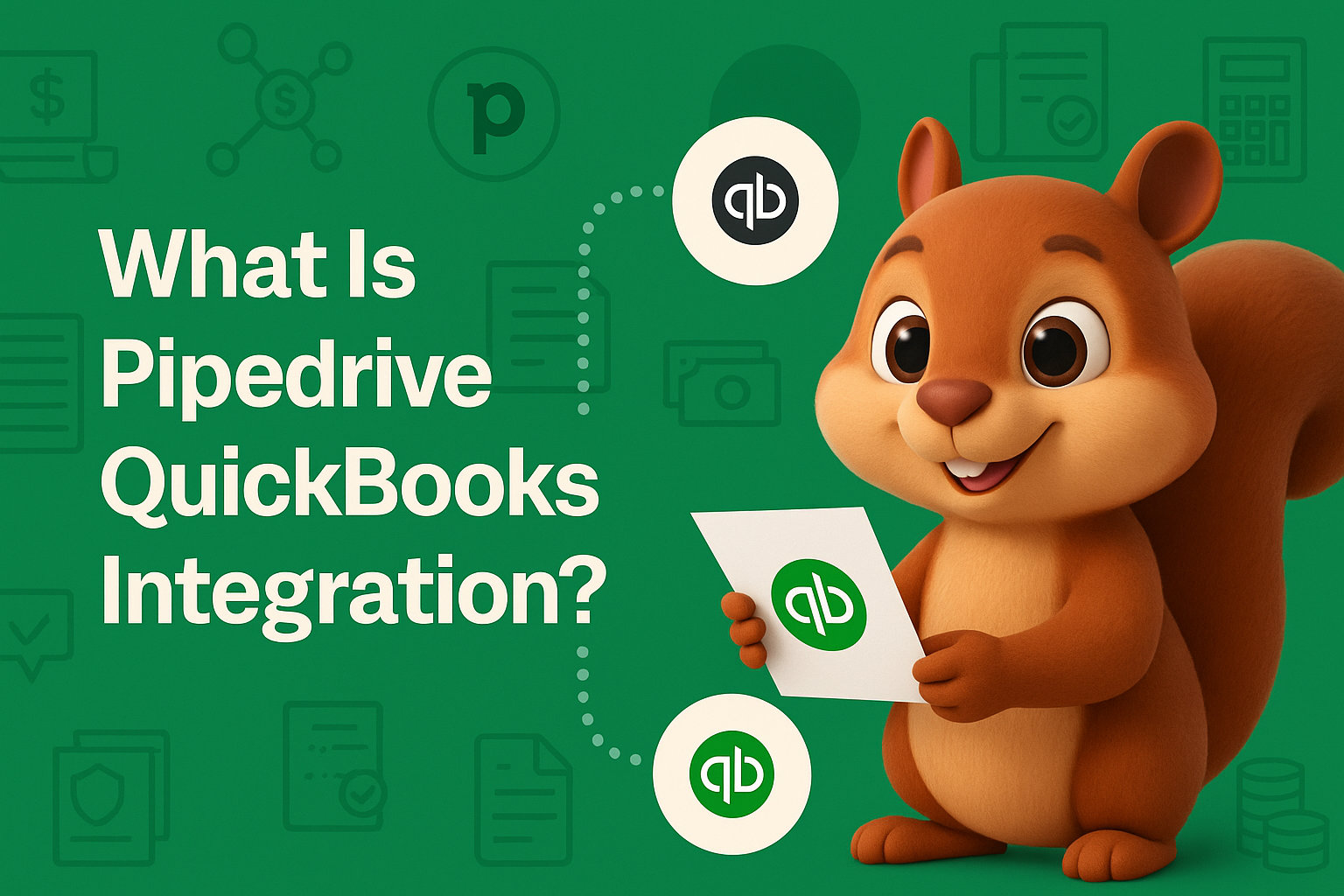 What Is Pipedrive QuickBooks Integration?